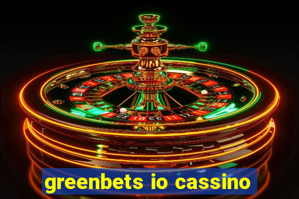 greenbets io cassino